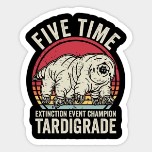 Five Time Extinction Event Champion Tardigrade Sticker